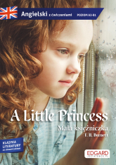 A Little Princess. Angielski. Adaptacja powieści z ćwiczeniami - Burnett F. H. | mała okładka