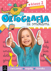 Ortografia ze smokami. Ćwiczenia, reguły, komiks. Klasa 2 - Agnieszka Bator, Bogusław Michalec | mała okładka