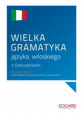 Wielka gramatyka języka włoskiego z ćwiczeniami wyd. 1 - Anna Wieczorek | mała okładka