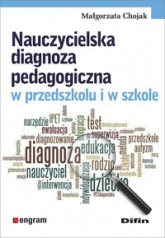 Nauczycielska diagnoza pedagogiczna w przedszkolu i w szkole - Małgorzata Chojak | mała okładka