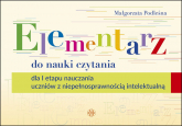 Elementarz do nauki czytania dla i etapu nauczania uczniów z niepełnosprawnością intelektualną - Małgorzata Podleśna | mała okładka
