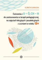 Ćwiczenia z u ó ch h do zastosowania w terapii pedagogicznej na zajęciach lekcyjnych i pozalekcyjnych z uczniami w wieku 13+ -  | mała okładka