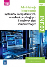 Eksploatacja systemów komputerowych, urządzeń peryferyjnych i lokalnych sieci komputerowych. Kwalifikacja inf. 02. Część 3 -  | mała okładka