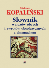 Słownik wyrazów obcych i zwrotów obcojęzycznych z almanachem wyd. 3 - Władysław Kopaliński | mała okładka