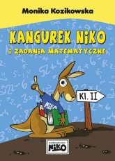 Kangurek NIKO i zadania matematyczne dla klasy II - Monika Kozikowska | mała okładka