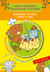 Benjamin the bear bakes a cake moje pierwsze angielskie czytanki + CD - Danuta Zawadzka | mała okładka