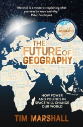 The Future of Geography wer. angielska - Tim Marshall | mała okładka