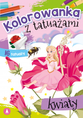 Kwiaty. Kolorowanka z tatuażami - Opracowanie Zbiorowe | mała okładka