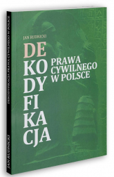 Dekodyfikacja prawa cywilnego w Polsce - Jan Rudnicki | mała okładka