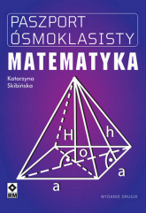 Paszport ósmoklasisty. Matematyka wyd. 2023 - Katarzyna Skibińska | mała okładka