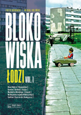 Blokowiska Łodzi. Blokowiska. Tom 1 - Piotr Borowski | mała okładka