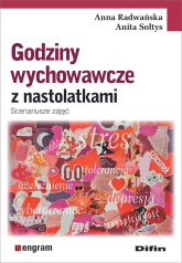 Godziny wychowawcze z nastolatkami. Scenariusze zajęć - Anna Radwańska | mała okładka