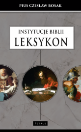 Instytucje biblii. Leksykon - Czesław Bosak | mała okładka