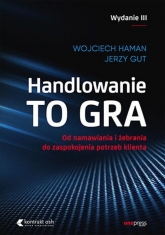 Handlowanie to gra wyd. 3 - Gut Jerzy, Wojciech Haman | mała okładka
