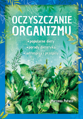 Oczyszczanie organizmu - Marzena Pałasz | mała okładka