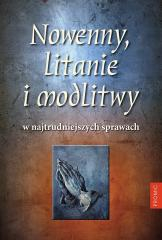 Nowenny, litanie i modlitwy w najtrudniejszych... - Opracowanie Zbiorowe, Praca zbiorowa | mała okładka