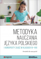 Metodyka nauczania języka polskiego i konspekty zajęć w klasach 4-8 poradnik dla nauczycieli -  | mała okładka