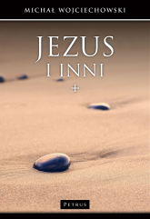 Jezus i inni jan chrzciciel uczniowie wrogowie - Wojciechowski Michał | mała okładka