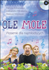Ole mole piosenki dla najmłodszych - Praca zbiorowa | mała okładka