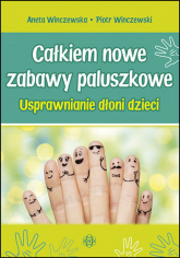 Całkiem nowe zabawy paluszkowe usprawnianie dłoni dzieci - Piotr Winczewski | mała okładka