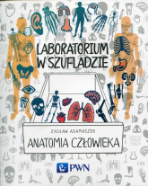 Anatomia człowieka laboratorium w szufladzie - Adamaszek Zasław | mała okładka