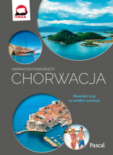 Chorwacja inspirator podróżniczy - Aleksandra Zagórska-Chabros | mała okładka