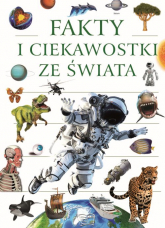 Fakty i Ciekawostki ze świata - Opracowanie Zbiorowe | mała okładka