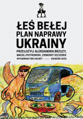 Plan naprawy Ukrainy - Łeś Bełej | mała okładka
