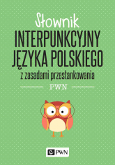 Słownik interpunkcyjny języka polskiego z zasadami przestankowania wyd. 2022 - Podracki Jerzy | mała okładka