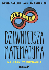 Jeszcze dziwniejsza matematyka. Na granicy poznania -  | mała okładka