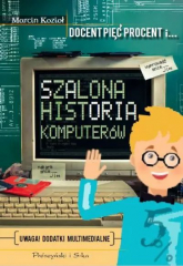 Szalona historia komputerów - Marcin Kozioł | mała okładka