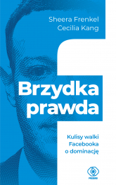 Brzydka prawda. Kulisy walki Facebooka o dominację -  | mała okładka