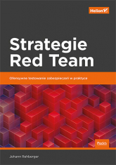 Strategie Red Team. Ofensywne testowanie zabezpieczeń w praktyce -  | mała okładka