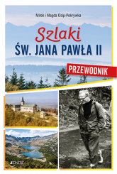 Szlaki św. Jana Pawła II. Przewodnik -  | mała okładka