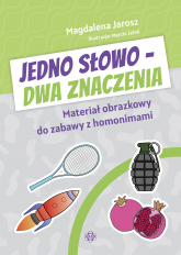 Jedno słowo – dwa znaczenia. Materiał obrazkowy do zabawy z homonimami - Marcin Jeleń | mała okładka