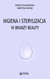 Higiena i sterylizacja w branży beauty - Dorota Kalinowska | mała okładka