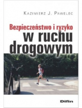 Bezpieczeństwo i ryzyko w ruchu drogowym - Kazimierz Pawelec | mała okładka