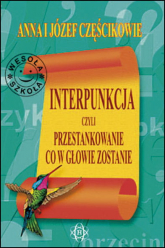 Interpunkcja, czyli przestankowanie, co w głowie zostanie - Józef Częścik | mała okładka