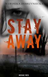 Stay away - Weronika Dobrzyniecka | mała okładka
