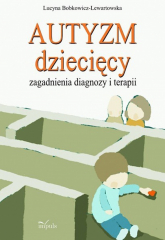 Autyzm dziecięcy pedagogika - Lucyna Bobkowicz-Lewartowska | mała okładka