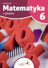 Matematyka z plusem podręcznik dla klasy 6 szkoła podstawowa wydanie 2022 - Małgorzata Dobrowolska | mała okładka