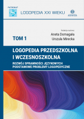 Logopedia przedszkolna i wczesnoszkolna Tom 1 Rozwój sprawności językowych -  | mała okładka