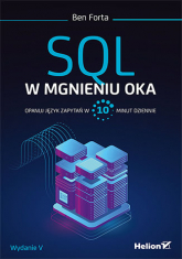 SQL w mgnieniu oka. Opanuj język zapytań w 10 minut dziennie wyd. 5 - Ben Forta | mała okładka