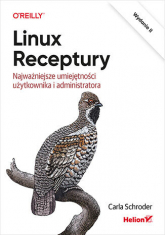 Linux. Receptury. Najważniejsze umiejętności użytkownika i administratora wyd. 2 -  | mała okładka