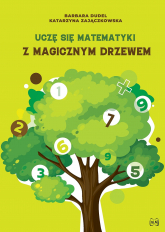 Uczę się matematyki z Magicznym Drzewem - Katarzyna Zajączkowska | mała okładka