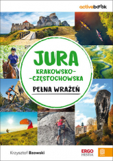 Jura Krakowsko-Częstochowska pełna wrażeń. ActiveBook - Krzysztof Bzowski | mała okładka