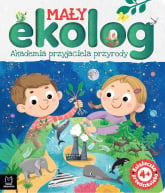 Mały ekolog. Akademia przyjaciela przyrody. Książka przedszkolaka 4+ - Ewa Tadrowska | mała okładka