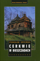 Cerkwie w Bieszczadach wyd. 2021 - Stanisław Kryciński | mała okładka