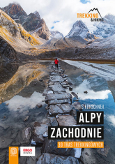 Alpy Zachodnie. 30 wielodniowych tras trekkingowych - Iris Kürschner | mała okładka