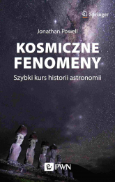 Kosmiczne fenomeny. Szybki kurs historii astronomii -  | mała okładka